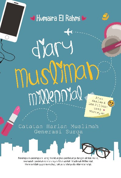 DIARY MUSLIMAH MILLENNIAL Catatan Harian Muslimah Generasi Surga